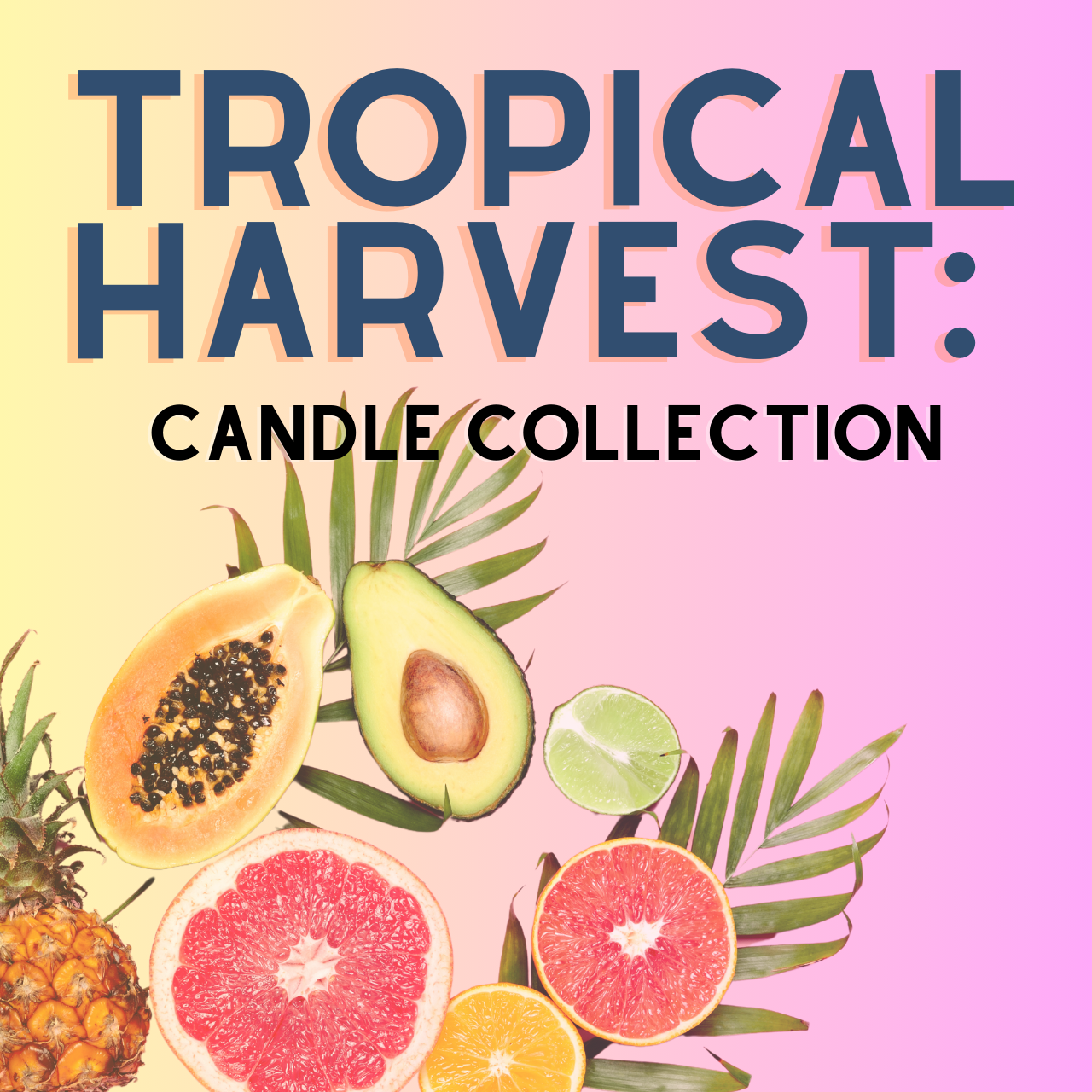 Tropical Harvest Candle Collection